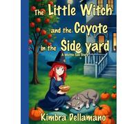 The Little Witch and the Coyote in the Side Yard.