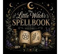 The Little Witch's Spellbook: Volume 1