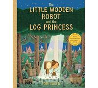 Tom Gauld The Little Wooden Robot and the Log Princess (Copertina rigida)
