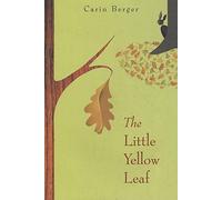 Carin Berger The Little Yellow Leaf (Copertina rigida)