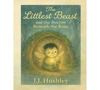 The Littlest Beast and the Burrow Beneath the Rain