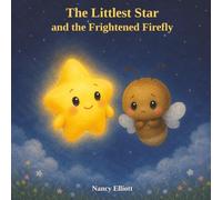 The Littlest Star and the Frightened Firefly