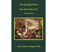 The Liturgical Year: Time After Pentecost II: Reader's Edition