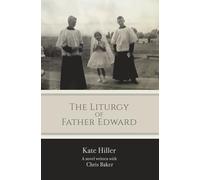 The Liturgy of Father Edward