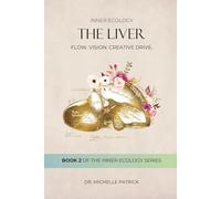 The Liver: Flow. Vision. Creative Drive.