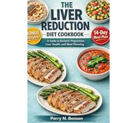 The Liver Reduction Diet cookbook: A Guide to Bariatric Preparation, Liver Health, and Meal Planning.