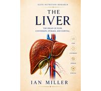 The Liver: The Organ of Flow, Conversion, Storage, and Survival