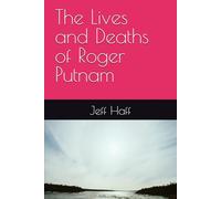 The Lives and Deaths of Roger Putnam