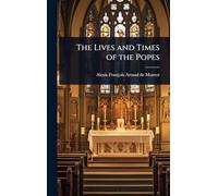 The Lives and Times of the Popes