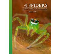 Ximena Nelson The Lives of Spiders (Copertina rigida) Lives of the Natural World