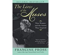 Francine Prose The Lives of the Muses (Tascabile)