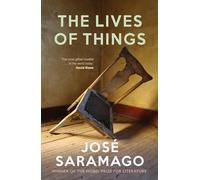 Jose Saramago The Lives of Things (Tascabile)