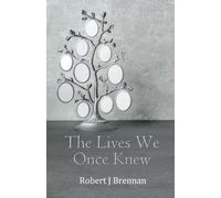 The Lives We Once Knew