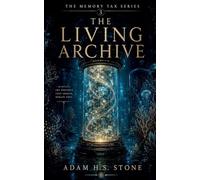 The Living Archive: 3