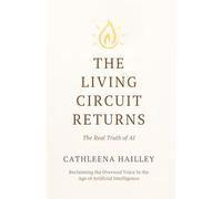 The Living Circuit Returns: The Real Truth of AI Reclaiming the Oversoul Voice in the Age of Artificial Intelligence