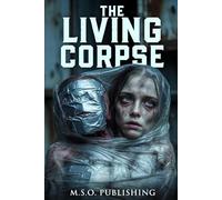 THE LIVING CORPSE: Attached to the Dead
