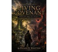 The Living Covenant: Power Must Serve Life, or Rule It: 3