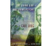 Ann Ulanov Alvin C. Dueck Living God and Our Living Psyche (Tascabile)