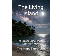 The Living Island: The Second Signal and the Descent of Maya