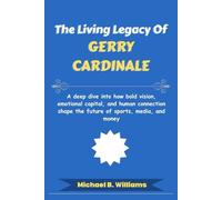 The Living Legacy of Gerry Cardinale: A deep dive into how bold vision, emotional capital, and human connection shape the future of sports, media, and money