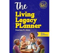 The Living Legacy Planner: Color Edition