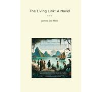 The Living Link: A Novel