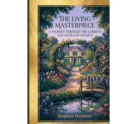 The Living Masterpiece: A Journey through the Gardens and Genius of Giverny