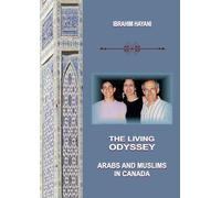 The Living Odyssey: Arabs & Muslims in Canada