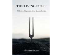 The Living Pulse: A Modern Adaptation of the Spanda-Karikas: 2