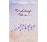 The Living Room: An account of healing self-love and transformation
