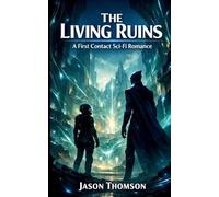 The Living Ruins: A First Contact Sci-Fi Romance