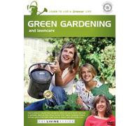 THE LIVING SERIES: Green Gardening and Lawn Care