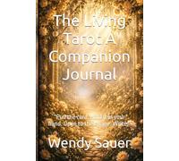 The Living Tarot A Companion Journal: “Pull the card. Hold it in your hand. Open to their page. Write.”