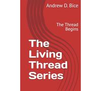The Living Thread Series: The Thread Begins
