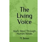 The Living Voice: God’s Word Through Human Voices
