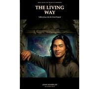The Living Way: Follow Jesus into the Great Beyond