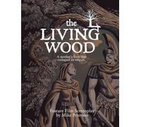 The Living Wood Movie Script