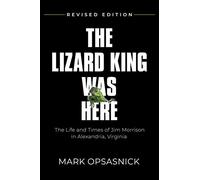 Mark Opsasnick The Lizard King Was Here (Tascabile)