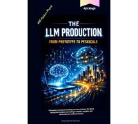 The LLM Production : From Prototype to Petascale