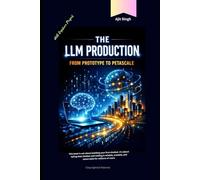 The LLM Production : From Prototype to Petascale