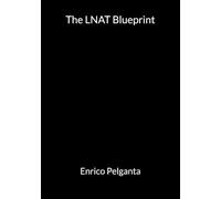 The LNAT Blueprint: Complete Strategy, Practice and Advice by a Top Scorer