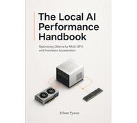 The Local AI Performance Handbook: Optimizing Ollama for Multi-GPU and Hardware Acceleration: 4