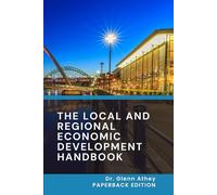 The Local and Regional Economic Development Handbook: Build Prosperous, Sustainable and Inclusive Local and Regional Economies