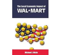 The Local Economic Impact of Wal-Mart