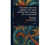 The Lock and Key Library: The Most Interesting Stories of All Nations