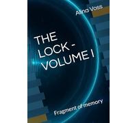 THE LOCK - VOLUME I: Fragment of memory