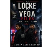 THE LOCKE AND VEGA FILES: THE LAST STOP BOOK 3
