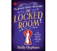 The Locked Room: A BRAND NEW page-turning historical whodunnit from Holly Hepburn