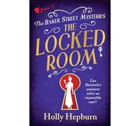 The Locked Room: A BRAND NEW page-turning historical whodunnit from Holly Hepburn