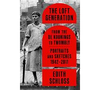 Edith Schloss The Loft Generation (Copertina rigida)